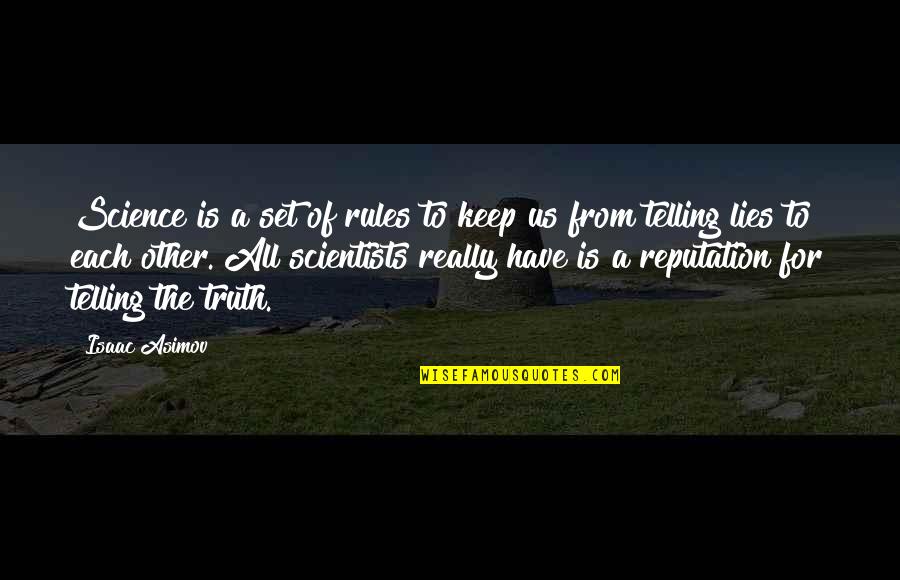 Effervescent Vitamin Quotes By Isaac Asimov: Science is a set of rules to keep Effervescent Vitamin Quotes By Isaac Asimov: Science is a set of rules to keep