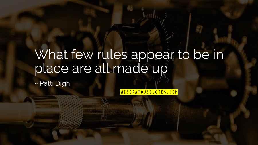 Effetti Collaterali Quotes By Patti Digh: What few rules appear to be in place