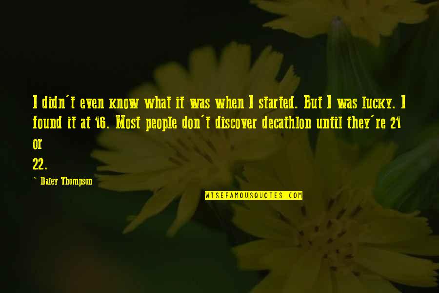 Efficiencies For Rent Quotes By Daley Thompson: I didn't even know what it was when