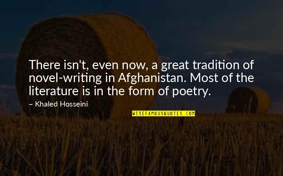 Effluents Synonyms Quotes By Khaled Hosseini: There isn't, even now, a great tradition of