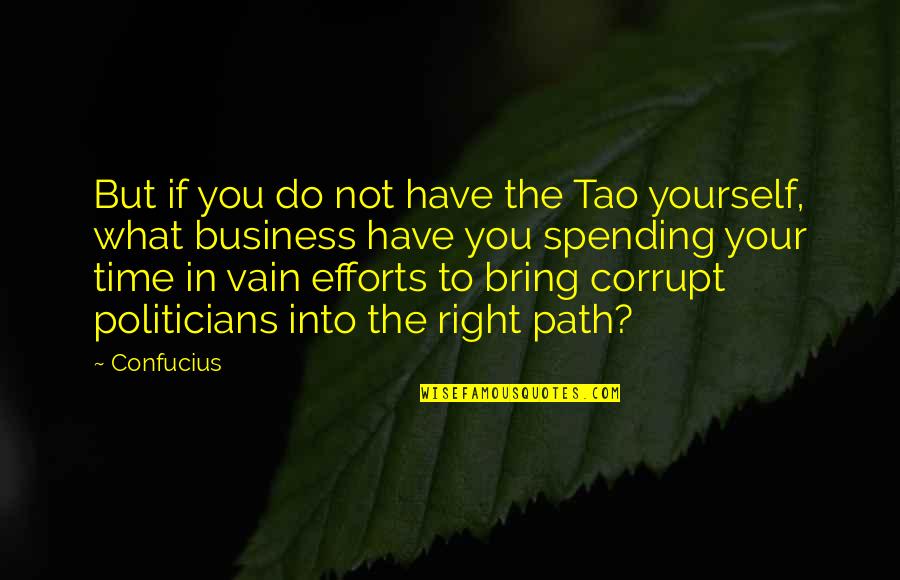 Effort In Vain Quotes By Confucius: But if you do not have the Tao