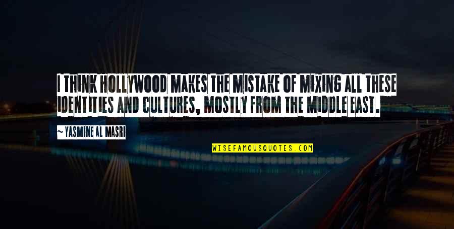 Effortless Guy Quotes By Yasmine Al Masri: I think Hollywood makes the mistake of mixing