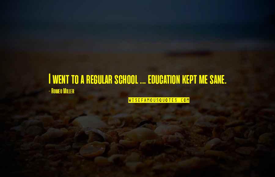 Effortless Peace Quotes By Romeo Miller: I went to a regular school ... education Effortless Peace Quotes By Romeo Miller: I went to a regular school ... education