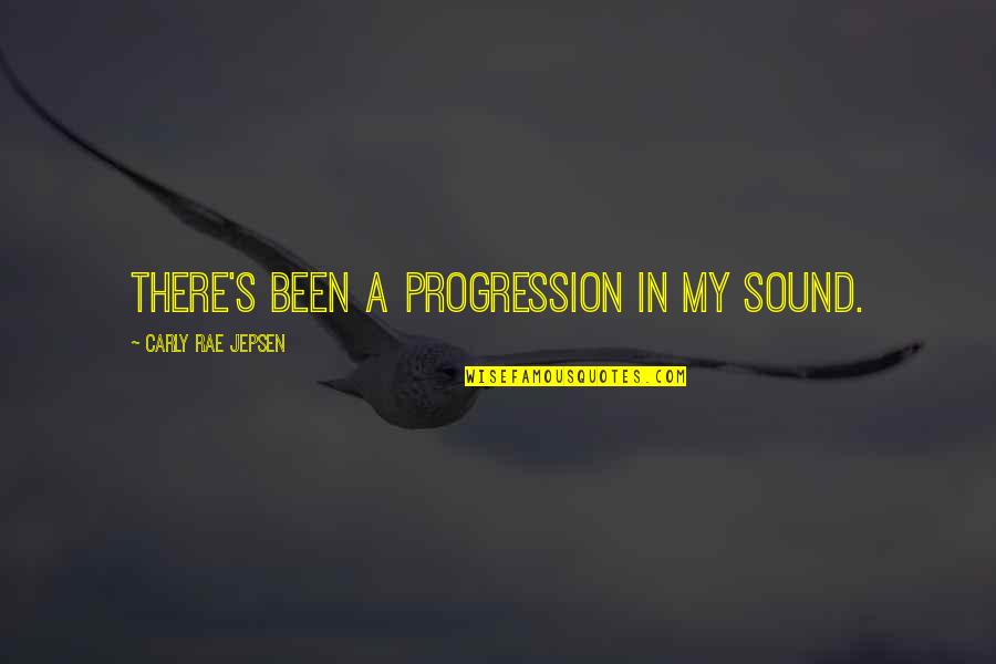 Eficientes Quotes By Carly Rae Jepsen: There's been a progression in my sound. Eficientes Quotes By Carly Rae Jepsen: There's been a progression in my sound.