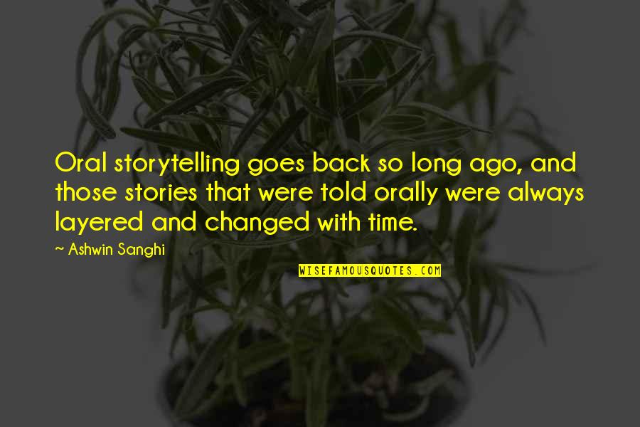 Efthimios Rentzias Quotes By Ashwin Sanghi: Oral storytelling goes back so long ago, and
