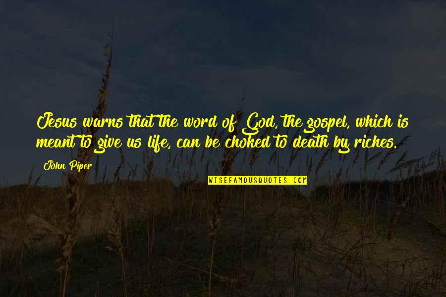 Egalitarian Relationship Quotes By John Piper: Jesus warns that the word of God, the Egalitarian Relationship Quotes By John Piper: Jesus warns that the word of God, the