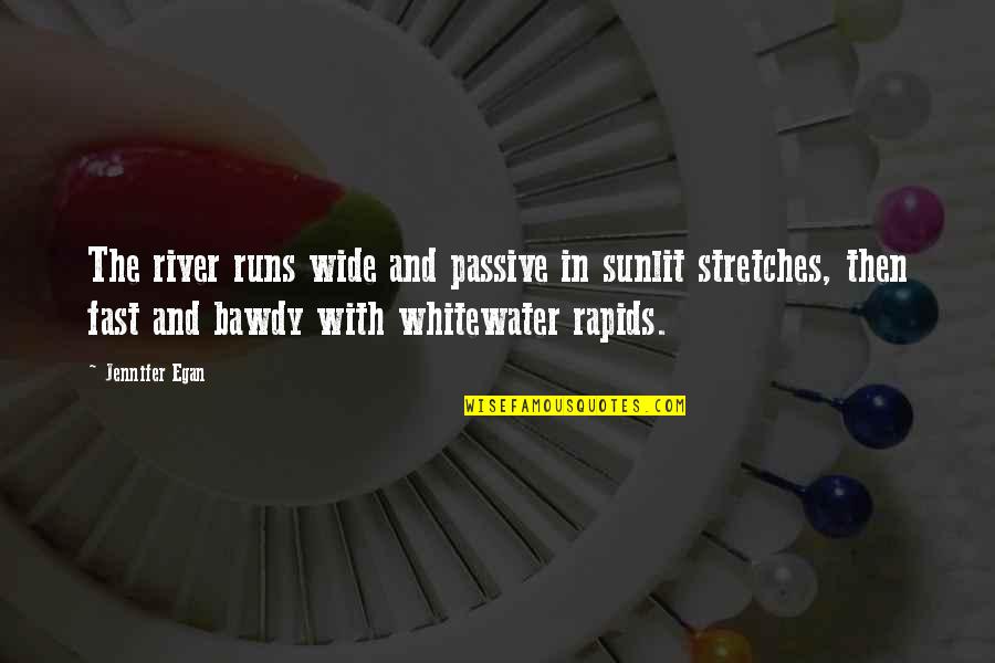 Egan Quotes By Jennifer Egan: The river runs wide and passive in sunlit Egan Quotes By Jennifer Egan: The river runs wide and passive in sunlit