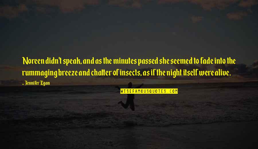 Egan Quotes By Jennifer Egan: Noreen didn't speak, and as the minutes passed Egan Quotes By Jennifer Egan: Noreen didn't speak, and as the minutes passed
