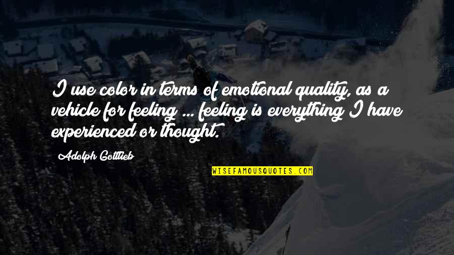 Egeturk Quotes By Adolph Gottlieb: I use color in terms of emotional quality, Egeturk Quotes By Adolph Gottlieb: I use color in terms of emotional quality,