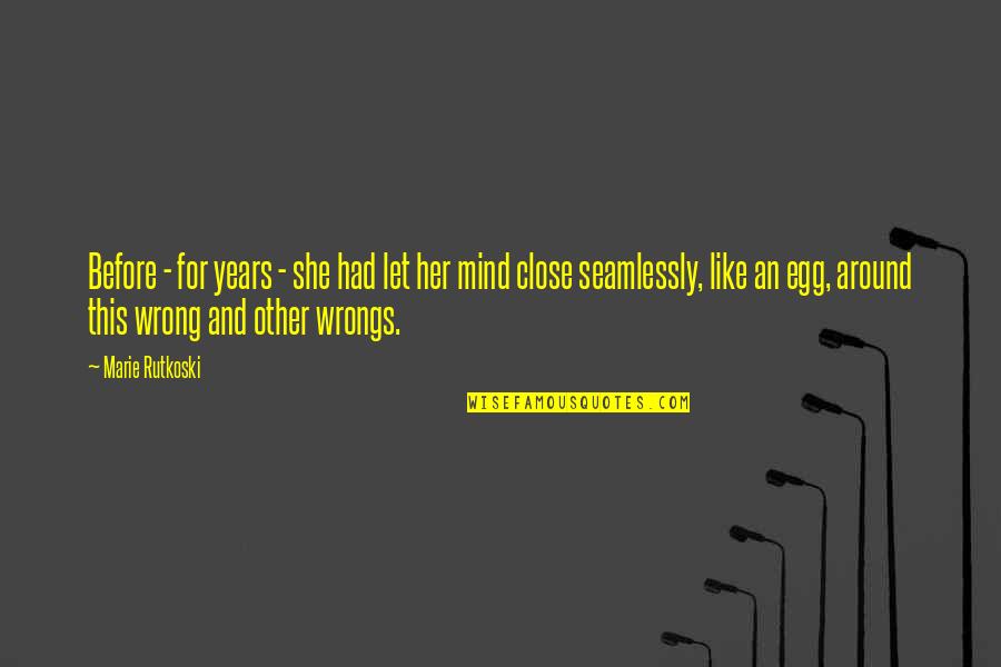 Egg Quotes By Marie Rutkoski: Before - for years - she had let Egg Quotes By Marie Rutkoski: Before - for years - she had let