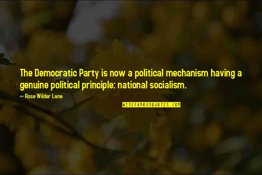 Egg Shaped Quotes By Rose Wilder Lane: The Democratic Party is now a political mechanism Egg Shaped Quotes By Rose Wilder Lane: The Democratic Party is now a political mechanism