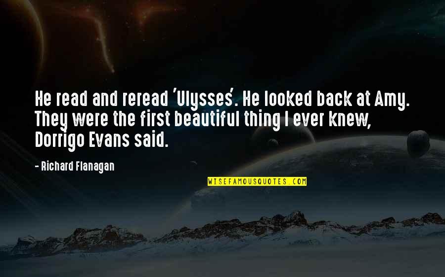 Eggimann Madison Quotes By Richard Flanagan: He read and reread 'Ulysses'. He looked back