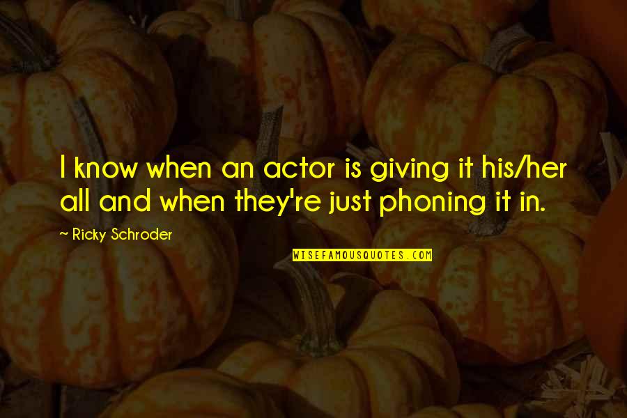 Eggnog Quotes By Ricky Schroder: I know when an actor is giving it