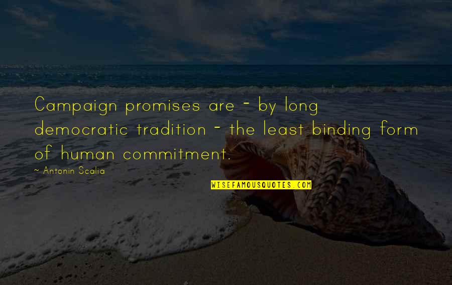 Eglee De Bure Quotes By Antonin Scalia: Campaign promises are - by long democratic tradition