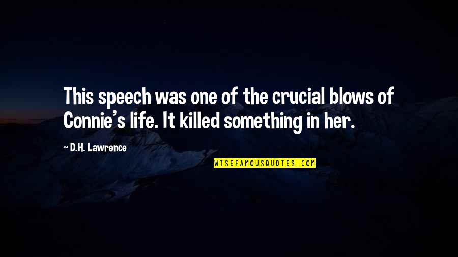 Egloffstein Gasthof Quotes By D.H. Lawrence: This speech was one of the crucial blows Egloffstein Gasthof Quotes By D.H. Lawrence: This speech was one of the crucial blows