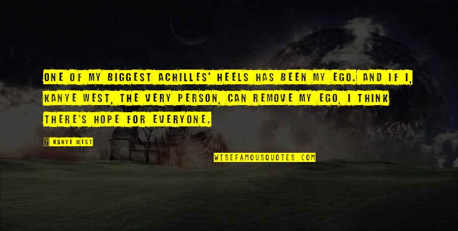 Ego Kanye Quotes By Kanye West: One of my biggest Achilles' heels has been Ego Kanye Quotes By Kanye West: One of my biggest Achilles' heels has been