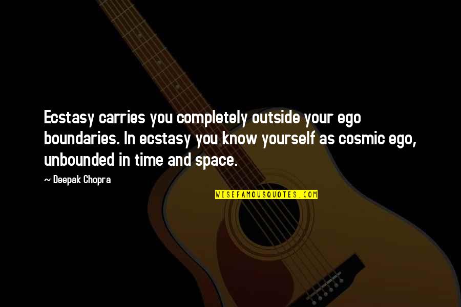 Ego Spiritual Quotes By Deepak Chopra: Ecstasy carries you completely outside your ego boundaries.
