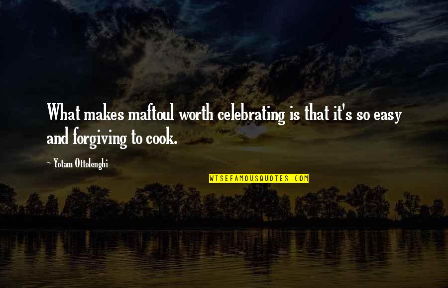 Egoistic People Quotes By Yotam Ottolenghi: What makes maftoul worth celebrating is that it's