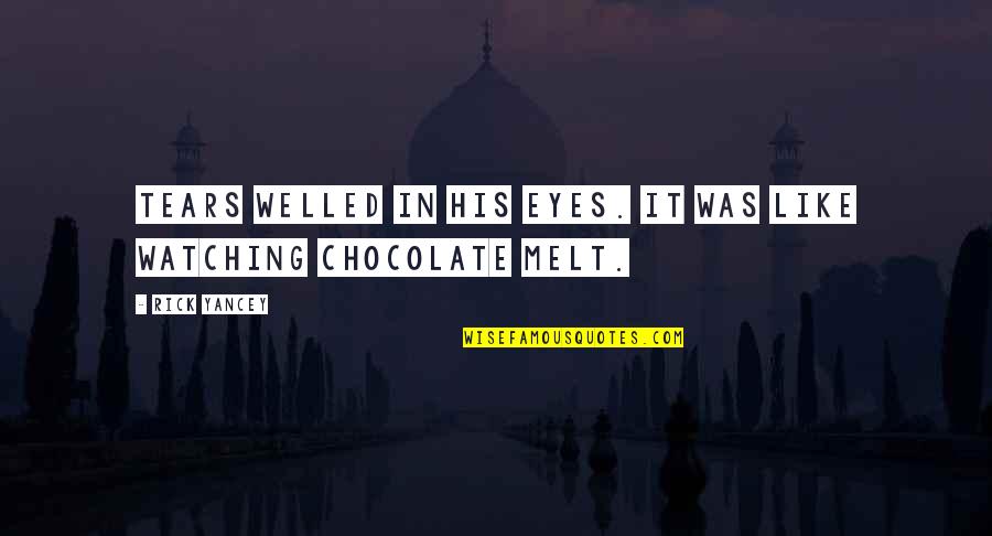 Egotistical Leadership Quotes By Rick Yancey: Tears welled in his eyes. It was like