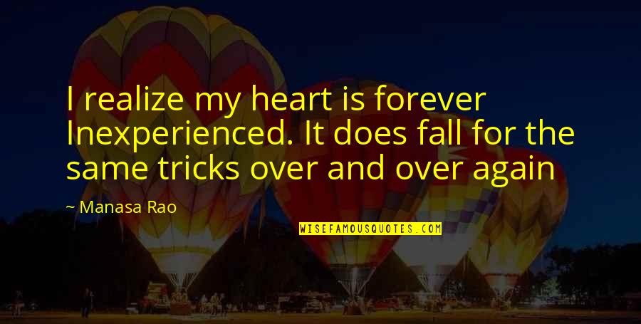 Eguh3119r Quotes By Manasa Rao: I realize my heart is forever Inexperienced. It Eguh3119r Quotes By Manasa Rao: I realize my heart is forever Inexperienced. It