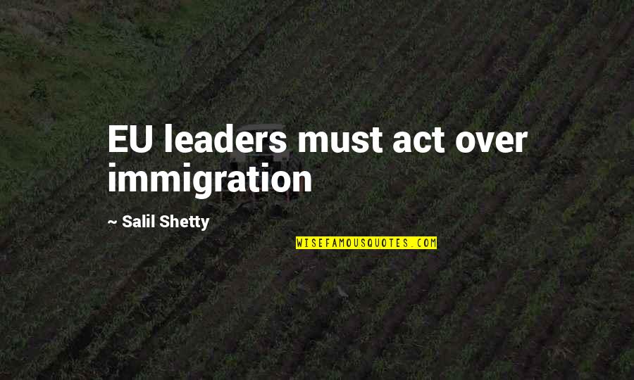 Egyptian Revolution Quotes By Salil Shetty: EU leaders must act over immigration