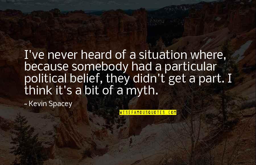 Ehhhh Emoji Quotes By Kevin Spacey: I've never heard of a situation where, because Ehhhh Emoji Quotes By Kevin Spacey: I've never heard of a situation where, because