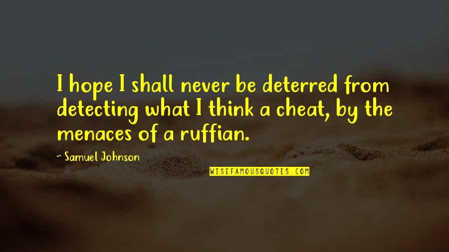 Ehrenpreis Wikipedia Quotes By Samuel Johnson: I hope I shall never be deterred from Ehrenpreis Wikipedia Quotes By Samuel Johnson: I hope I shall never be deterred from