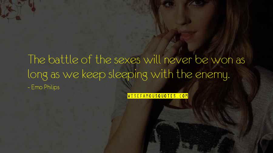 Eichborndamm Quotes By Emo Philips: The battle of the sexes will never be