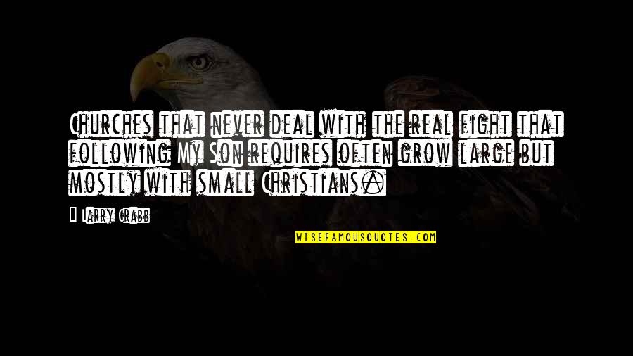 Eichholtz Chandelier Quotes By Larry Crabb: Churches that never deal with the real fight Eichholtz Chandelier Quotes By Larry Crabb: Churches that never deal with the real fight