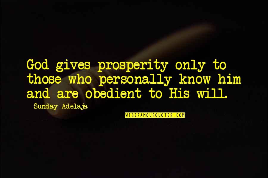 Eichwald Czech Quotes By Sunday Adelaja: God gives prosperity only to those who personally Eichwald Czech Quotes By Sunday Adelaja: God gives prosperity only to those who personally