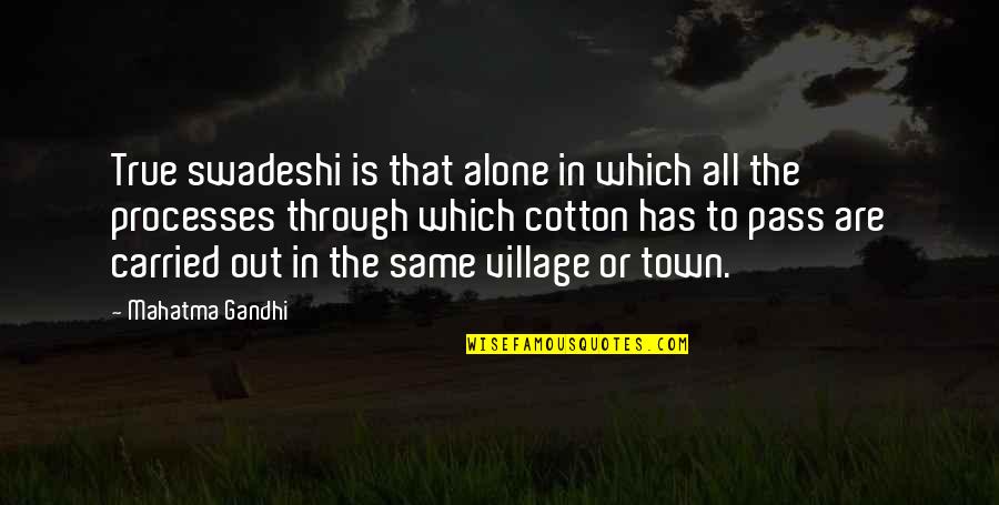 Eid E Zehra Mubarak Quotes By Mahatma Gandhi: True swadeshi is that alone in which all