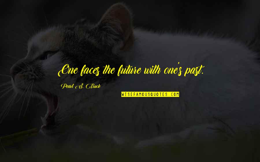 Eid Mubarak Best Quotes By Pearl S. Buck: One faces the future with one's past. Eid Mubarak Best Quotes By Pearl S. Buck: One faces the future with one's past.