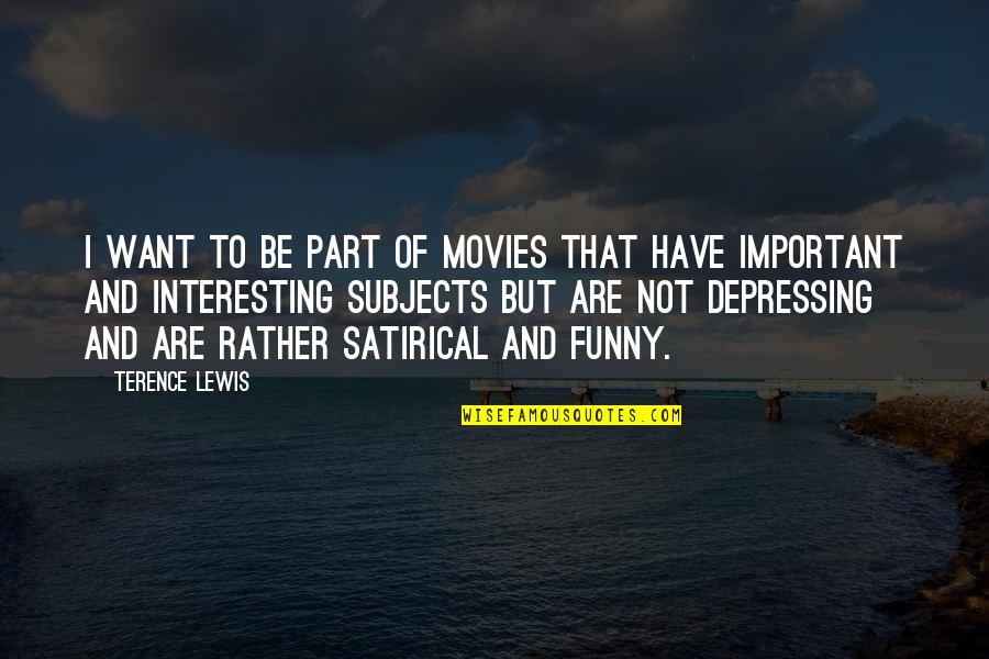 Eid Saeed Quotes By Terence Lewis: I want to be part of movies that