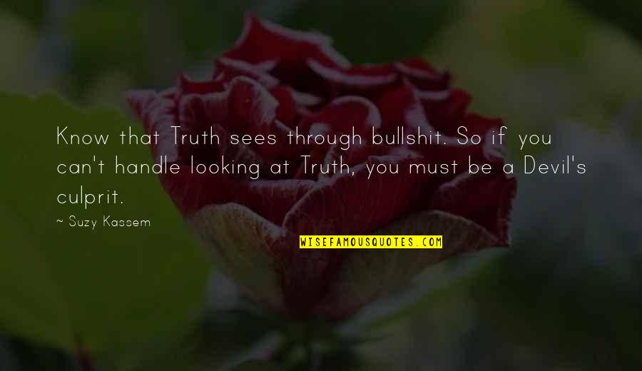 Eid Ul Adha 2014 Greetings Quotes By Suzy Kassem: Know that Truth sees through bullshit. So if