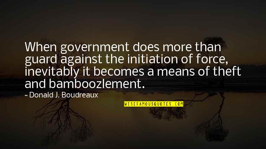Eid Ul Adha Mubarak Quotes By Donald J. Boudreaux: When government does more than guard against the Eid Ul Adha Mubarak Quotes By Donald J. Boudreaux: When government does more than guard against the