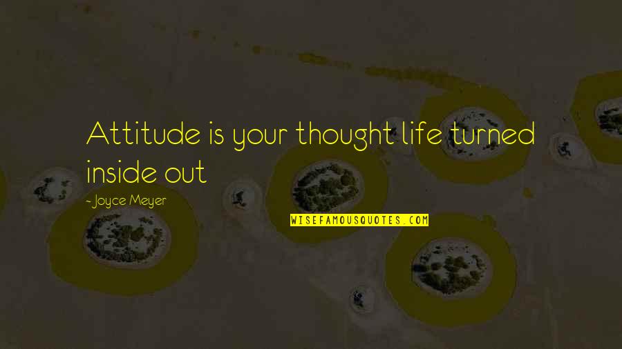 Eid Ul Fitr Hindi Quotes By Joyce Meyer: Attitude is your thought life turned inside out