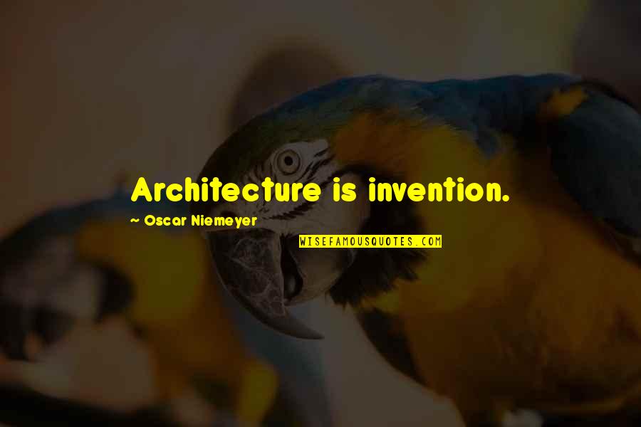 Eidibob Quotes By Oscar Niemeyer: Architecture is invention. Eidibob Quotes By Oscar Niemeyer: Architecture is invention.