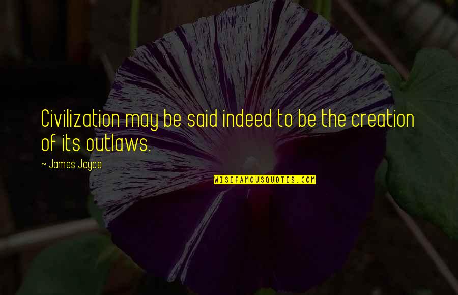 Eidolons Ffxiii Quotes By James Joyce: Civilization may be said indeed to be the