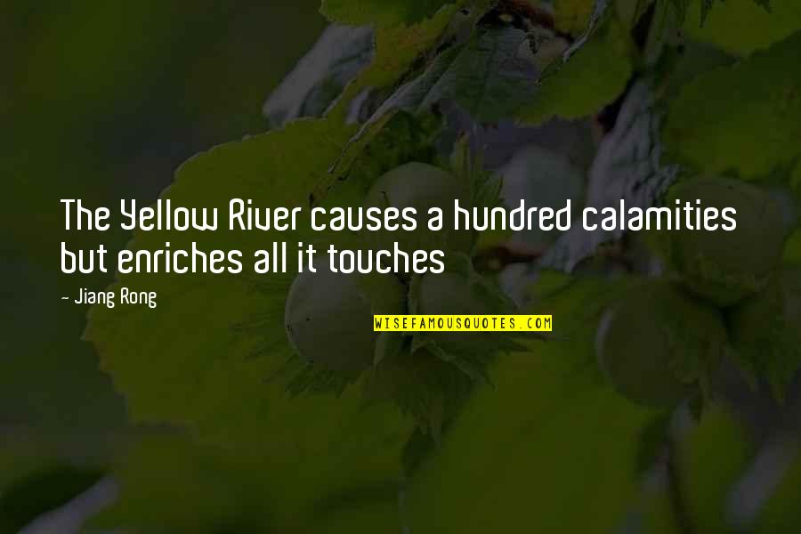 Eierkopfgesichter Quotes By Jiang Rong: The Yellow River causes a hundred calamities but