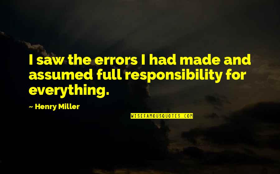 Eifersucht Translation Quotes By Henry Miller: I saw the errors I had made and