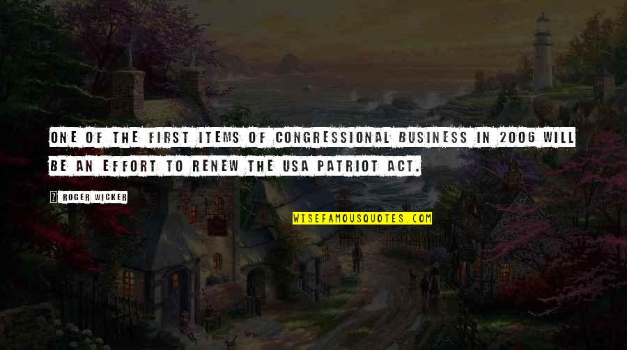Eifrig Cabernet Quotes By Roger Wicker: One of the first items of Congressional business