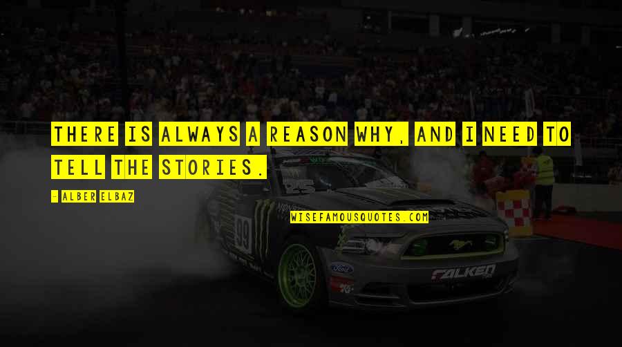 Eight Month Quotes By Alber Elbaz: There is always a reason why, and I