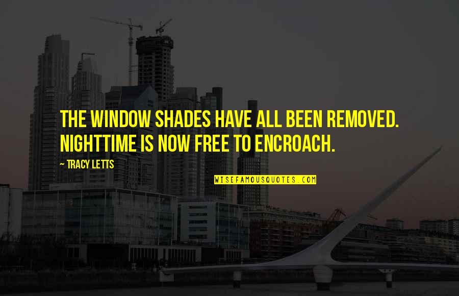 Eightfold Real Estate Quotes By Tracy Letts: The window shades have all been removed. Nighttime