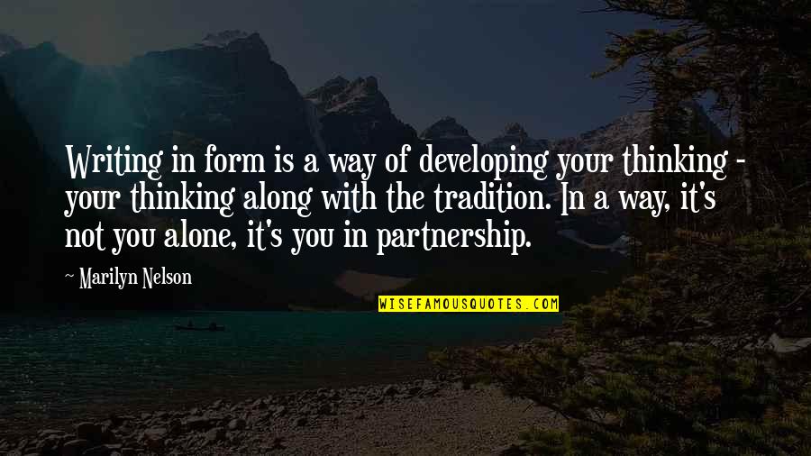 Eike Batista Famous Quotes By Marilyn Nelson: Writing in form is a way of developing