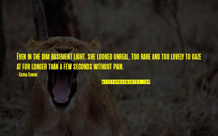 Eike Blohm Quotes By Sierra Simone: Even in the dim basement light, she looked