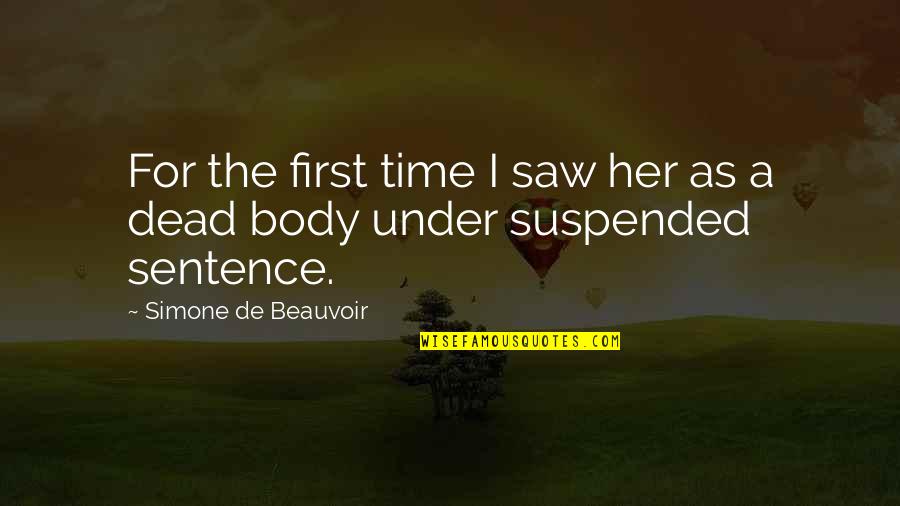 Eikowada Quotes By Simone De Beauvoir: For the first time I saw her as
