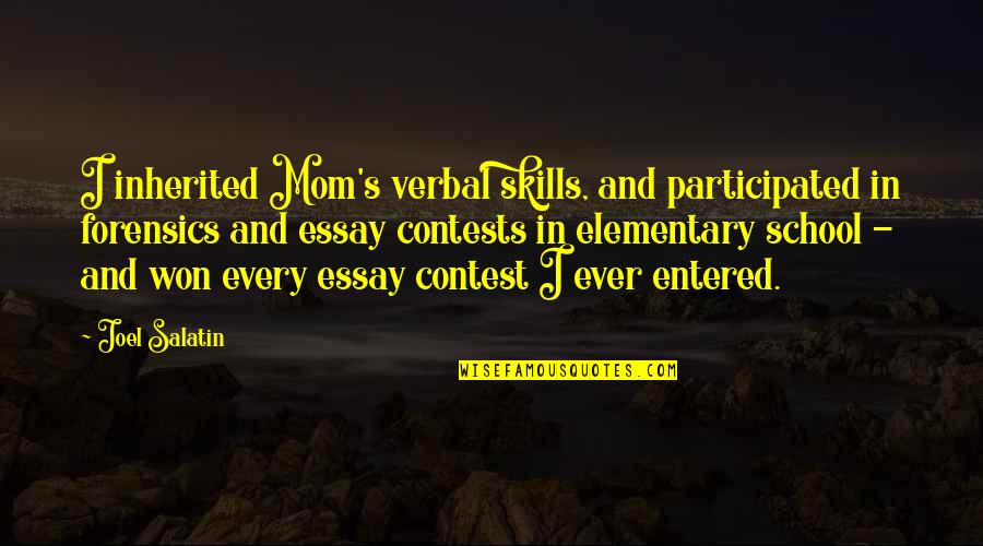 Eileen Brennan Quotes By Joel Salatin: I inherited Mom's verbal skills, and participated in Eileen Brennan Quotes By Joel Salatin: I inherited Mom's verbal skills, and participated in