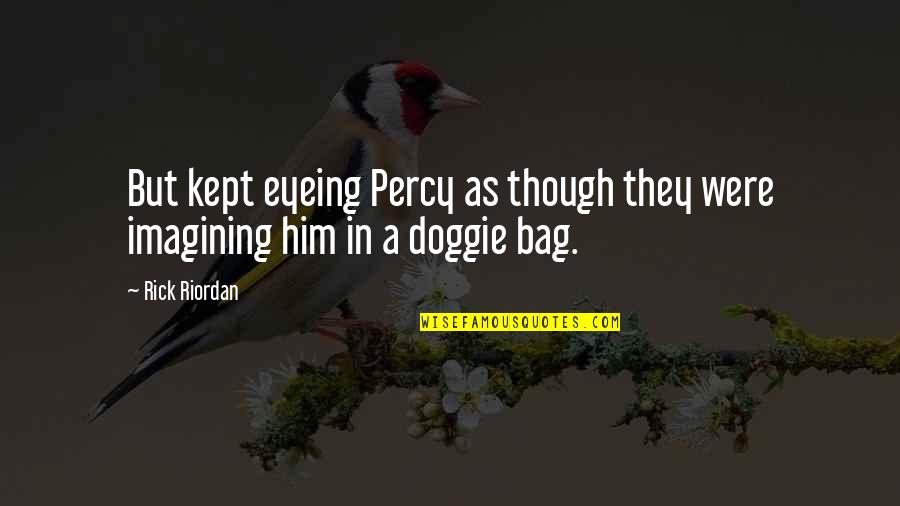 Eimi Fukuda Quotes By Rick Riordan: But kept eyeing Percy as though they were