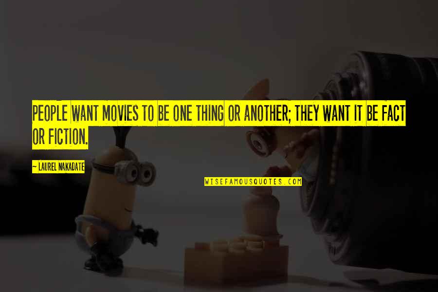 Einarsson Murders Quotes By Laurel Nakadate: People want movies to be one thing or