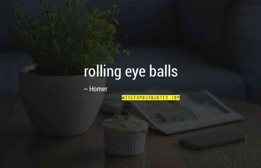 Einaudi Experience Quotes By Homer: rolling eye balls